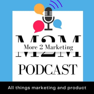 Podcast: More 2 Marketing