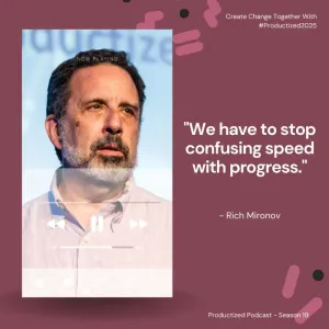 Productized Podcast: Speed <> Value